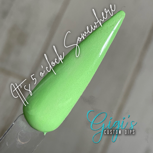 It’s 5 O’clock Somewhere