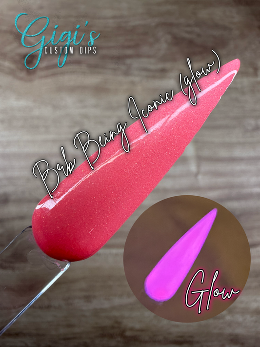 Brb Being iconic (glow)